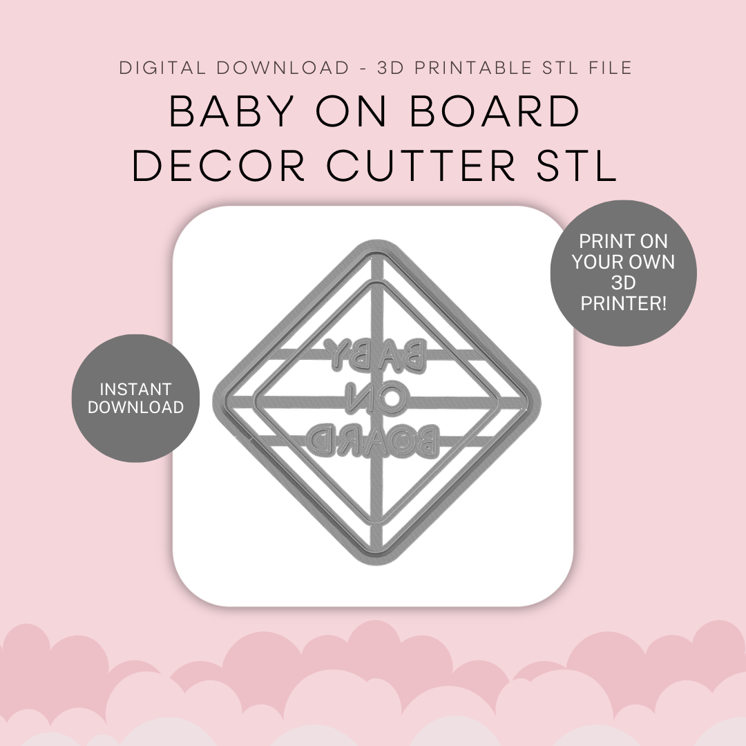 Baby on Board Decor Cutter STL - digital download