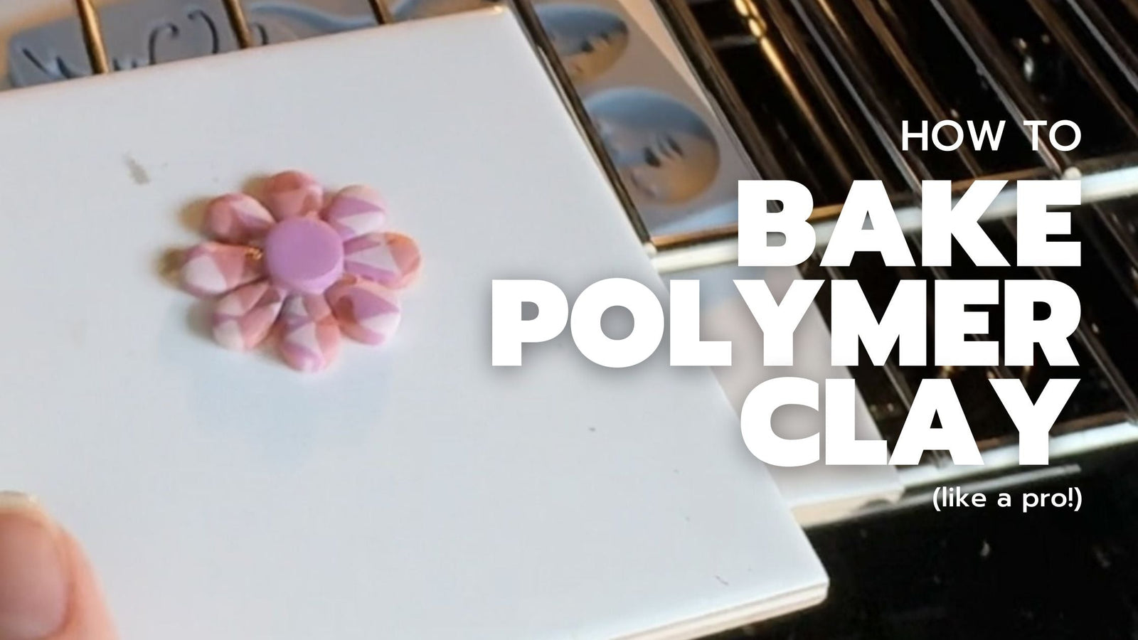 How to Bake Polymer Clay (like a pro!)
