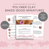 Polymer Clay Baked Good Miniatures - Printable Tutorial